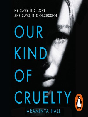 Our Kind of Cruelty - Audiobook